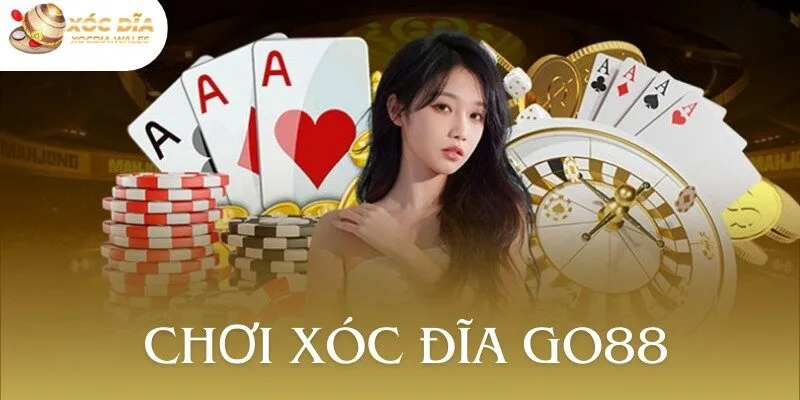 Chơi Xóc Đĩa GO88 - Góc Nhìn Từ Các Chuyên Gia Đầu Ngành