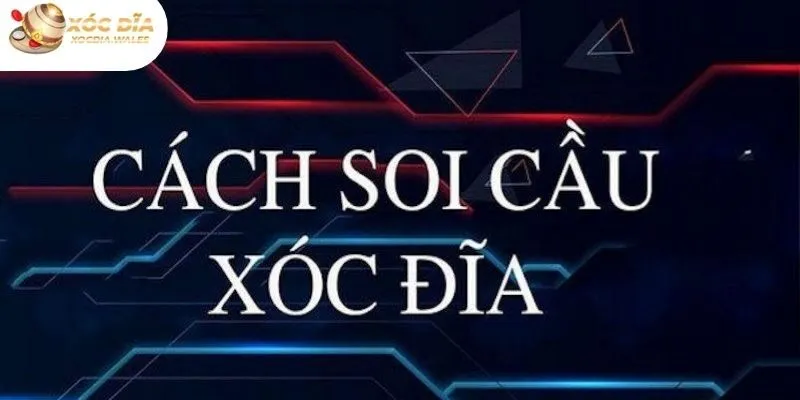 Xocdia.wales chia sẻ những cách bắt cầu hiệu quả